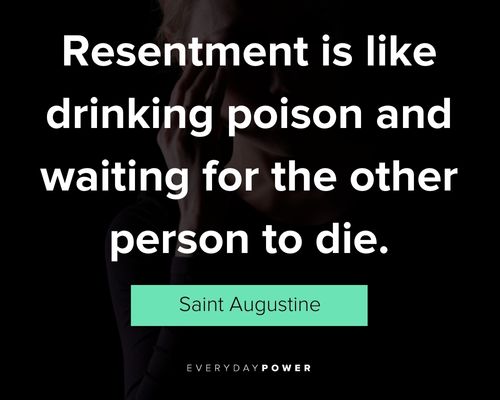 Resentment quotes about its dangers