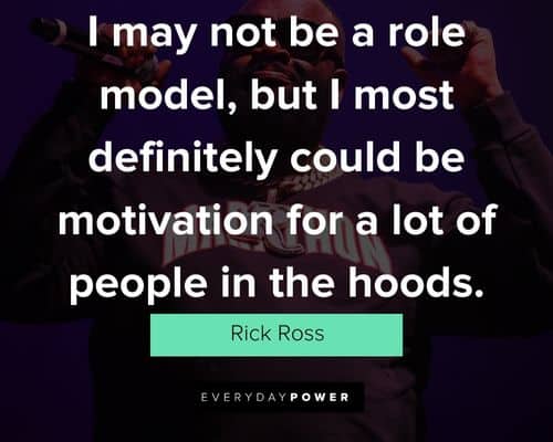 Rick Ross quotes to Inspire you