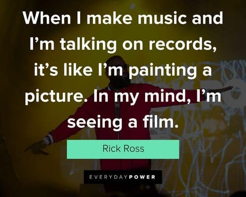 Positive Rick Ross quotes