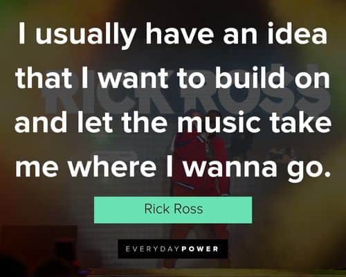 Other Rick Ross quotes