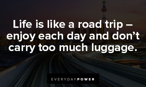 road trip quotes about life