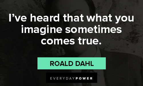 Relatable Roald Dahl quotes