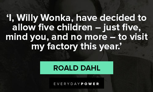 Roald Dahl quotes about factory