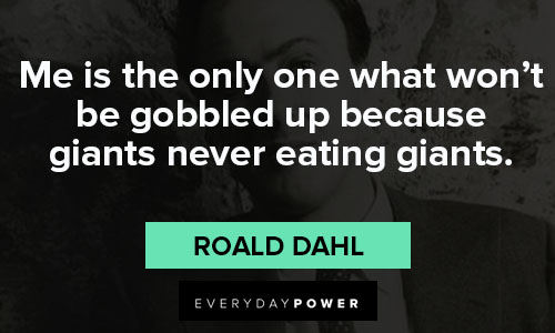 Roald Dahl quotes from Roald Dahl