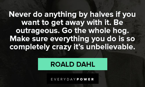 Roald Dahl quotes about crazy