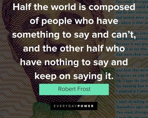 Robert Frost Quotes to lift your thinking