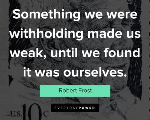 Wise and inspirational robert frost quotes