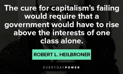 Robert Heilbroner quotes from Robert L. Heilbroner