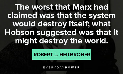 Robert Heilbroner quotes democracy