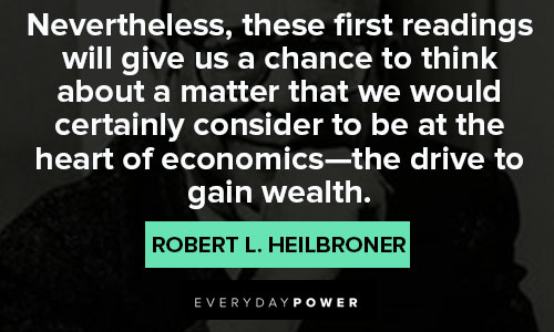 Robert Heilbroner quotes about wealth