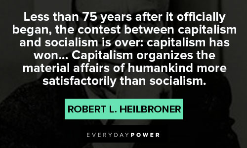 Relatable Robert Heilbroner quotes