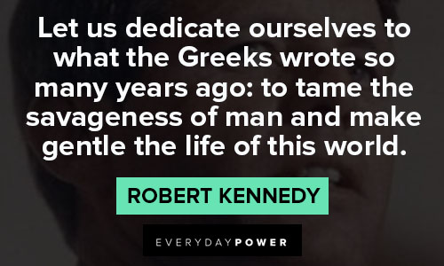 Wise and inspirational Robert Kennedy quotes