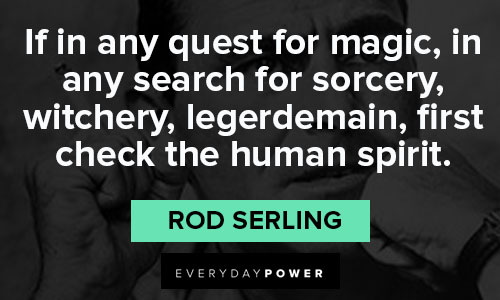 Rod Serling quotes about magic