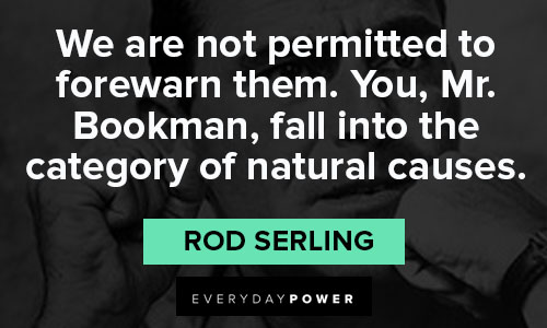 Rod Serling quotes for bookman