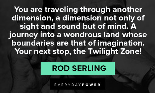 Wise and inspirational Rod Serling quotes