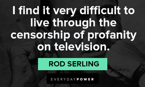 Relatable Rod Serling quotes