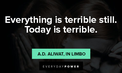 rough day quotes about everything is terrible still. Today is terrible