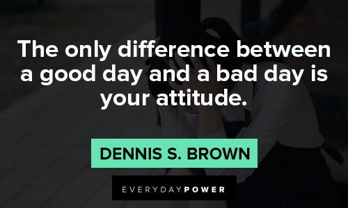 rough day quotes about attitude