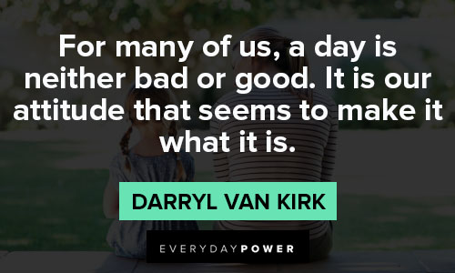 rough day quotes from Darryl Van Kirk