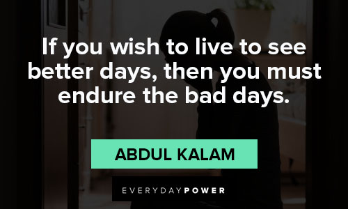 rough day quotes from Abdul Kalam