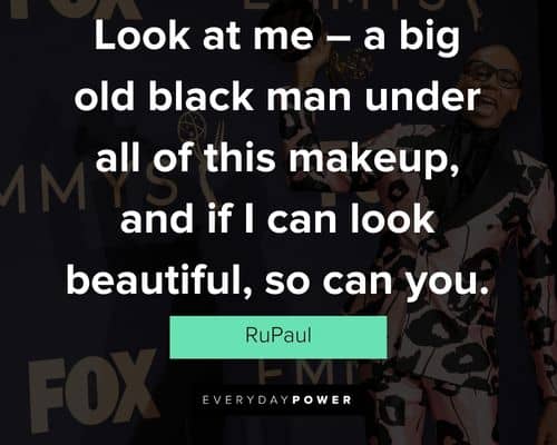 RuPaul quotes that will encourage you
