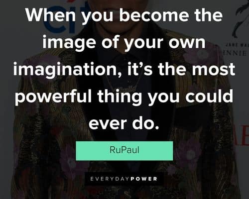 Epic RuPaul quotes