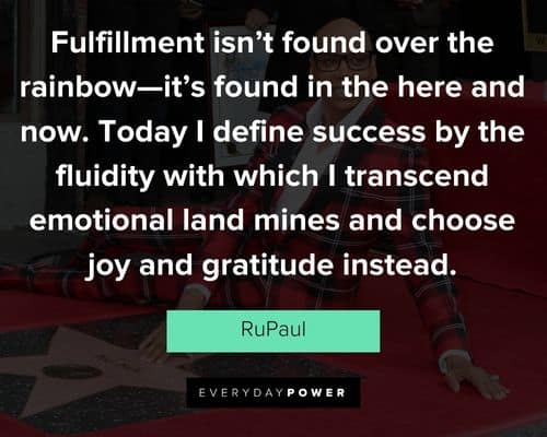 Meaningful RuPaul quotes