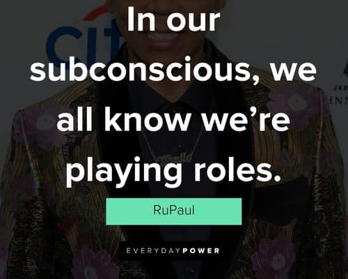 Cool RuPaul quotes
