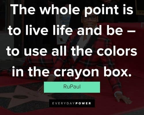 Motivational RuPaul quotes