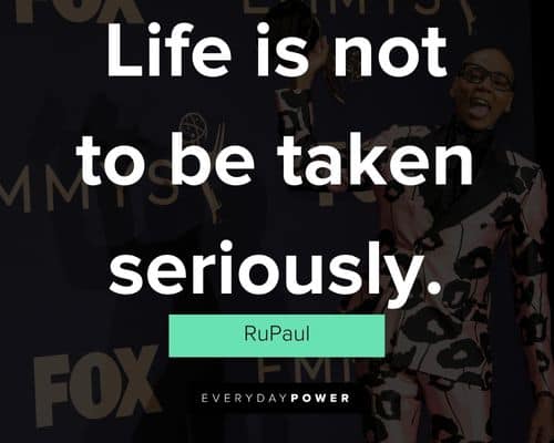Funny RuPaul quotes