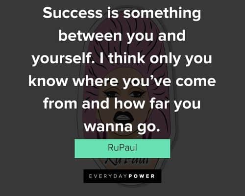More RuPaul quotes