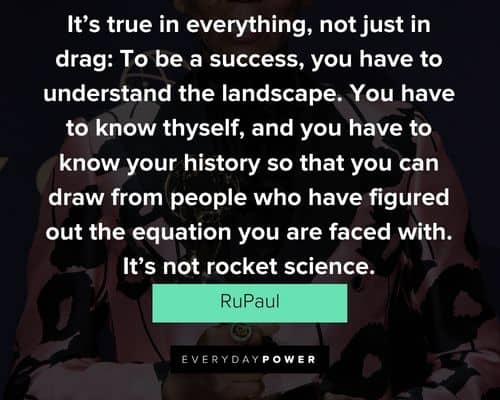 Relatable RuPaul quotes