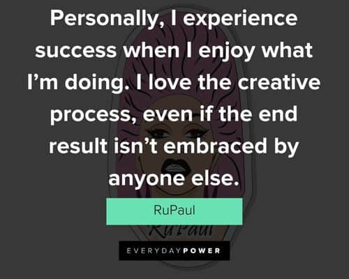 Favorite RuPaul quotes