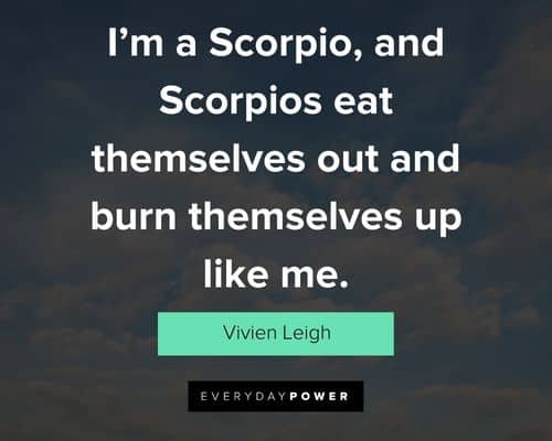 Scorpio quotes from Vivien leigh