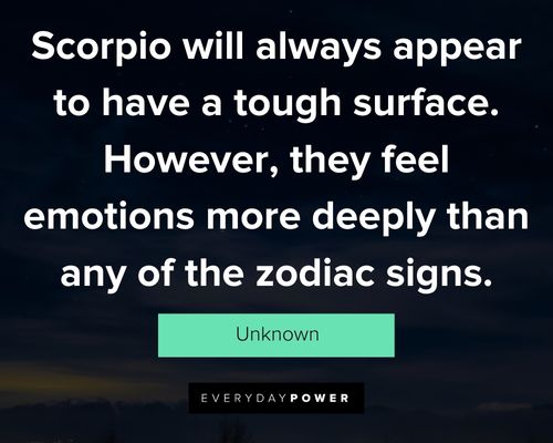 Scorpio quotes about feel the emotions more deeply