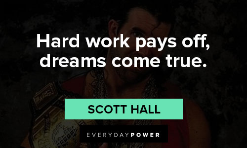scott hall quotes on dream