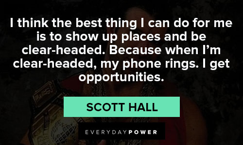 scott hall quotes and saying