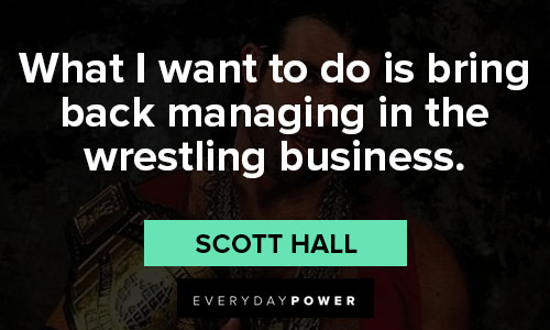 scott hall quotes about business