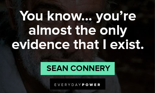Sean Connery quotes on evidence 