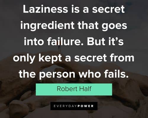 self motivation quotes about Laziness is secret