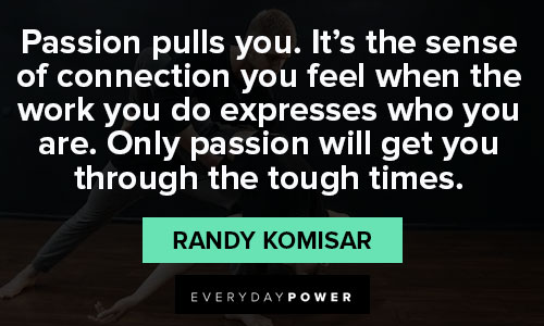 when life gets tough about passion