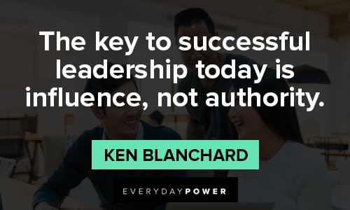 servant leadership quotes on the key to successful leadership today is influence, not authority