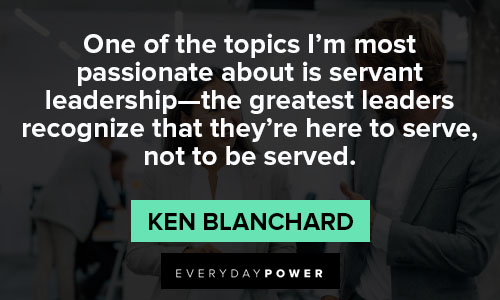servant leadership quotes on One of the topics I'm most passionate about is servant leadership