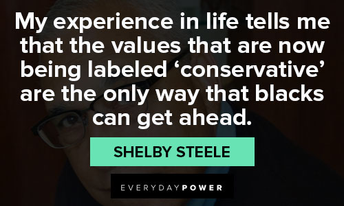 Shelby Steele quotes about life