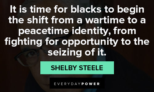 Shelby Steele quotes that opportunity 