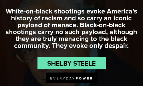 Random Shelby Steele quotes