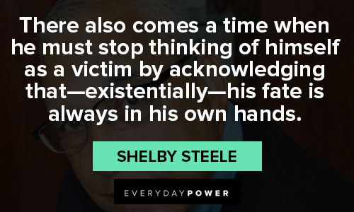 Shelby Steele quotes on victim