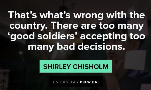Powerful and inspirational shirley chisholm quotes