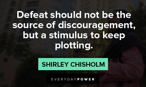 Inspirational Beautiful shirley chisholm quotes