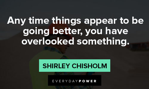 Other shirley chisholm quotes